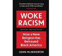 John McWhorter Woke Racism (Tascabile)