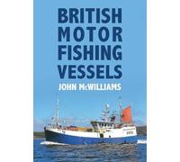 John McWilliams British Motor Fishing Vessels (Tascabile)