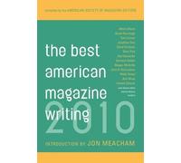 John Meacham The Best American Magazine Writing 2010 (Tascabile)