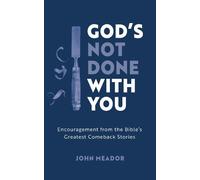 John Meador God’s Not Done with You (Tascabile)