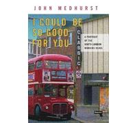 John Medhurst I Could Be So Good for You (Tascabile)