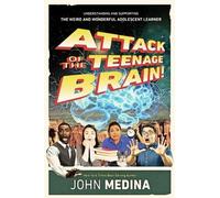 John Medina Attack of the Teenage Brain (Tascabile)