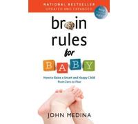 John Medina Brain Rules for Baby (Updated and Expanded) (Tascabile)