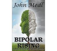 John Medl Bipolar Rising (Tascabile) Workings of a Bipolar Mind