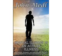 John Medl Mental Illness is An Actual Illness (Tascabile)