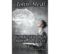 John Medl Workings of a Bipolar Mind 1-7 Omnibus (Tascabile)
