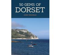John Megoran 50 Gems of Dorset (Tascabile) 50 Gems