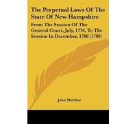 John Melcher The Perpetual Laws Of The State Of New Hampshire (Tascabile)