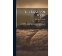 John Mercer Patton The Death Of Death (Copertina rigida)