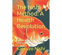 John Mercola Katsuzo Nishi The Nishi Method (Tascabile)