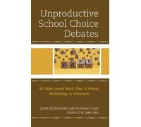 John Merrifield Nathan Gray Unproductive School Choice Debates (Tascabile)
