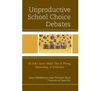 John Merrifield Nathan Gray Unproductive School Choice Debates (Tascabile)