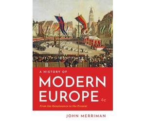 John Merriman A History of Modern Europe (Tascabile)