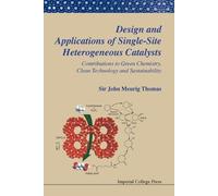 John Meurig Tho Design And Applications Of Single-site Heterogeneous (Tascabile)