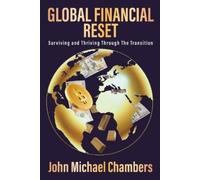 John Michael Chambers Global Financial Reset (Tascabile)