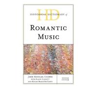 John Michael Cooper Historical Dictionary of Romantic Music (Copertina rigida)