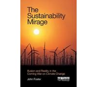 John Michael Foster The Sustainability Mirage (Copertina rigida)