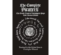 John Michael Gr The Complete Picatrix: The Occult Classic of Astrolo (Tascabile)