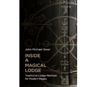 John Michael Greer Inside a Magical Lodge (Tascabile)