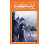 John Michael Greer Kingsport (Tascabile) Weird of Hali