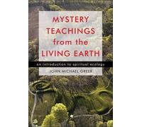 John Michael Greer Mystery Teachings from the Living Earth (Tascabile)