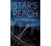 John Michael Greer Star's Reach (Tascabile)