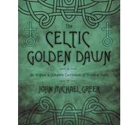 John Michael Greer The Celtic Golden Dawn (Tascabile)