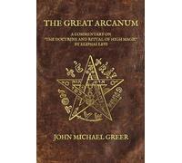 John Michael Greer The Great Arcanum (Copertina rigida)