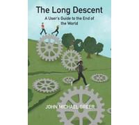 John Michael Greer The Long Descent (Tascabile)