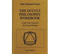 John Michael Greer The Occult Philosophy Workbook (Copertina rigida)