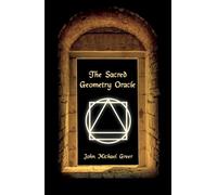John Michael Greer The Sacred Geometry Oracle (Tascabile)