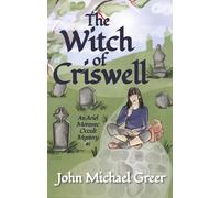 John Michael Greer The Witch of Criswell (Copertina rigida)