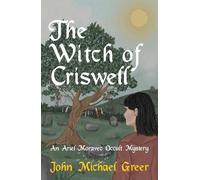 John Michael Greer The Witch of Criswell (Tascabile)