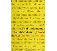 John Michael Haynes The Fundamentals of Family Mediation (Tascabile)