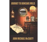 John Michael McCarty Journey to Duncans Mills (Tascabile)