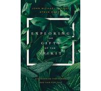 John Michael Talbot Exploring the Gifts of the Spirit (Tascabile)