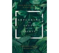 John Michael Talbot Exploring the Gifts of the Spirit (Tascabile)