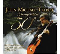 John Michael Talbot - Living Water