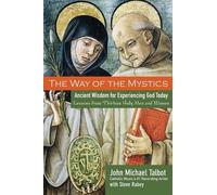 John Michael Talbot Steve Rabey The Way of the Mystics (Tascabile)