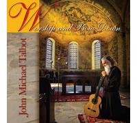 Talbot, John Michael - Worship & Bow Down