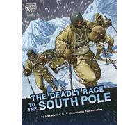John Micklos Jr. The Deadly Race to the South Pole (Copertina rigida)
