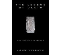John Milbank The Legend of Death (Tascabile)