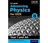 John Miller A Level Advancing Physics for OCR B: Year 1 and AS (Tascabile)