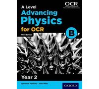John Miller A Level Advancing Physics for OCR B: Year 2 (Tascabile)