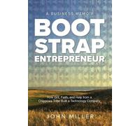 John Miller Christina Schweighofer Bootstrap Entrepreneur (Tascabile)