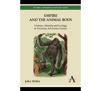 John Miller Empire and the Animal Body (Tascabile)