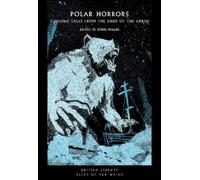 John Miller Polar Horrors (Tascabile) British Library Tales of the Weird