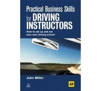 John Miller Practical Business Skills for Driving Instructors (Tascabile)