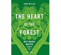 John Miller The Heart of the Forest (Copertina rigida)