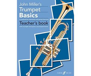 John Miller: Trumpet Basics (Teacher's Book). For Tromba, Cornetta